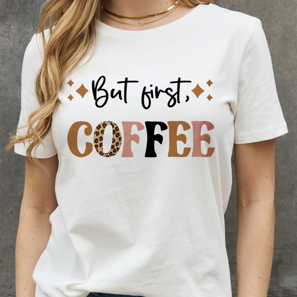 
                      
                        Simply Love Full Size  BUT FIRST COFFEE Graphic Cotton Tee
                      
                    